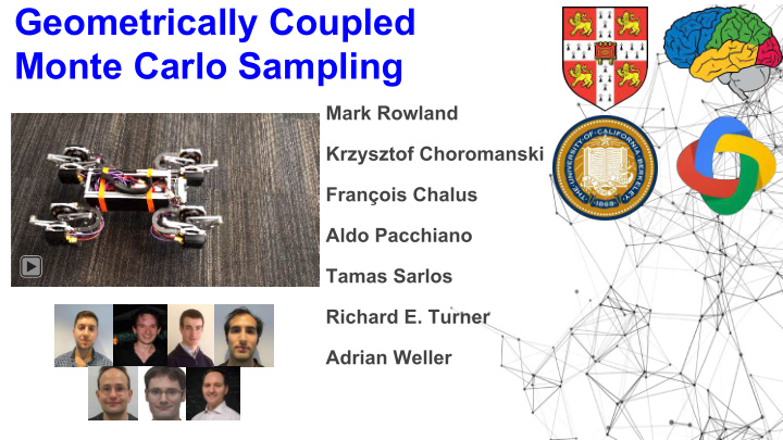 geometrically coupled monte carlo sampling