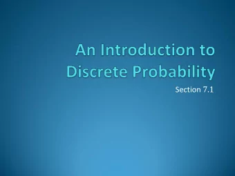 Section 7.1  Probability of an Event We first study Pierre- Simon Laplaces classical theory of