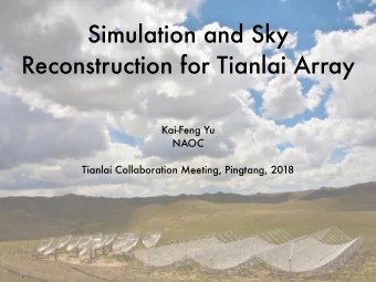 Simulation and Sky  Reconstruction for Tianlai Array  Kai-Feng Yu  NAOC  Tianlai Collaboration
