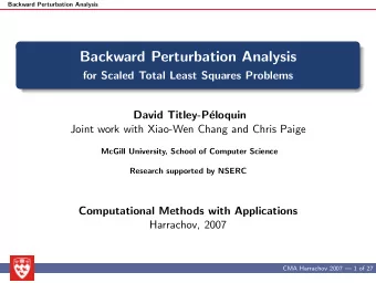 Backward Perturbation Analysis  for Scaled Total Least Squares Problems  David Titley-P  eloquin