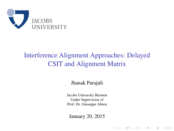 interference alignment approaches delayed csit and