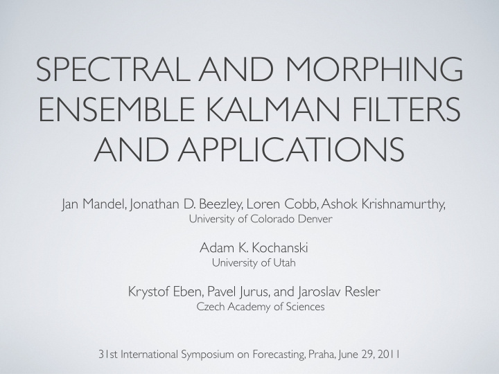 spectral and morphing ensemble kalman filters and