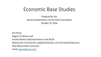 Economic Base Studies  Prepared for the  Revenue Stabilization and Tax Policy Committee  October