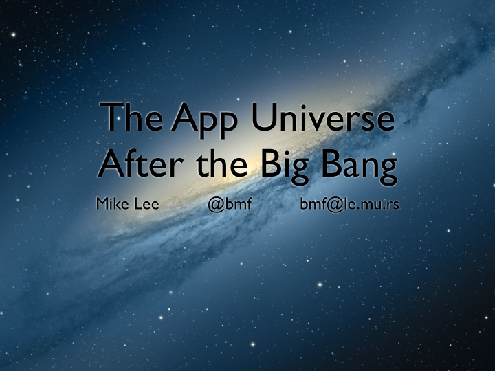 the app universe after the big bang