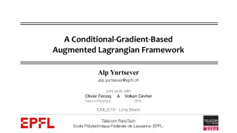 A Conditional-Gradient-Based  Augmented Lagrangian Framework  Alp Yurtsever  alp.yurtsever@epfl.ch