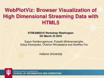 WebPlotViz: Browser Visualization of  High Dimensional Streaming Data with  HTML5  STREAM2016