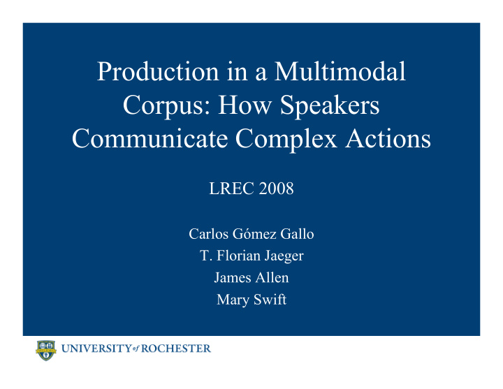 production in a multimodal corpus how speakers