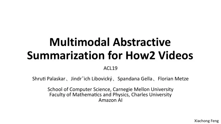 multimodal abstractive summarization for how2 videos