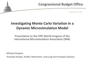 Congressional Budget Office  September 2, 2015  Investigating Monte Carlo Variation in a  Dynamic