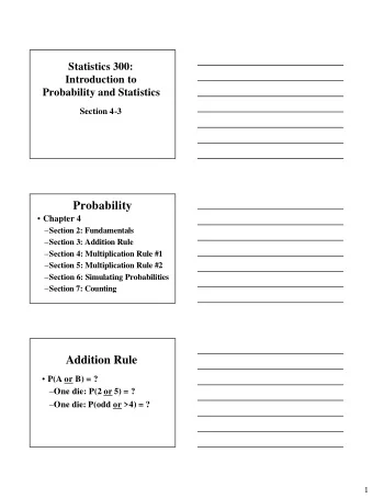 Probability  Chapter 4  Section 2: Fundamentals  Section 3: Addition Rule  Section 4: