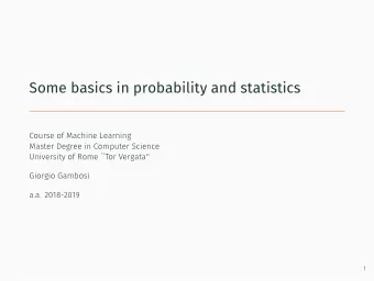 Some basics in probability and statistics  .  Course of Machine Learning  Master Degree in Computer