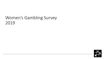 Womens Gambling Survey  2019 Genera Networks recently sent out the Womens Gambling Survey to
