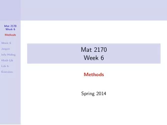 Mat 2170  Jargon  Info Hiding  Week 6  Math Lib  Lab 6  Exercises  Methods  Spring 2014  Student