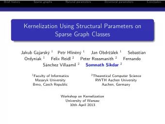 Kernelization Using Structural Parameters on  Sparse Graph Classes Jakub Gajarsk 1 Petr Hlinn
