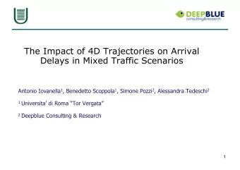 The Impact of 4D Trajectories on Arrival  Delays in Mixed Traffic Scenarios Antonio Iovanella 1 ,