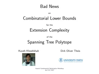 Bad News  on  Combinatorial Lower Bounds  for the  Extension Complexity  of the  Spanning Tree