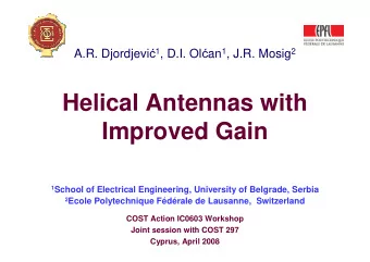 Helical Antennas with  Improved Gain 1 School of Electrical Engineering, University of Belgrade,
