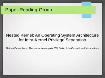 Paper-Reading-Group  Nested Kernel: An Operating System Architecture  for Intra-Kernel Privilege