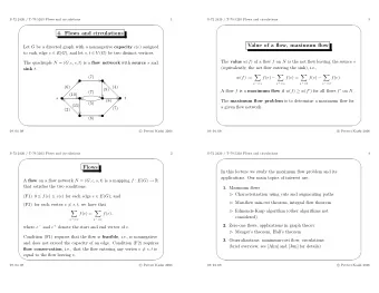 4. Flows and circulations  Value of a flow, maximum flow Let G be a directed graph with a