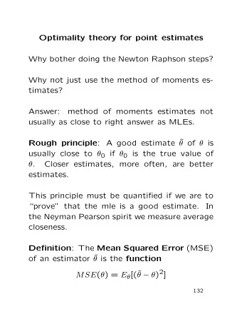 Optimality theory for point estimates  Why bother doing the Newton Raphson steps?  Why not just use