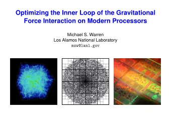 Optimizing the Inner Loop of the Gravitational  Force Interaction on Modern Processors  Michael S.