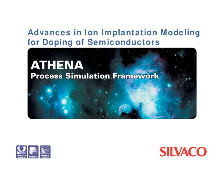 advances in ion implantation modeling for doping of