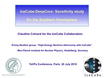 IceCube-DeepCore: Sensitivity study  for the Southern Hemisphere. Claudine Colnard for the IceCube
