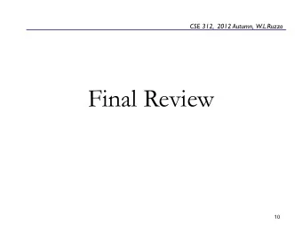 Final Review  10  general  Coveragecomprehensive, slight emphasis post-midterm  pre-mid: B&amp;T