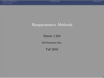 Nonparametric Methods  Steven J Zeil  Old Dominion Univ.  Fall 2010  1  Density Estimation
