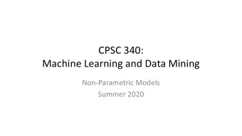CPSC 340:  Machine Learning and Data Mining  Non-Parametric Models  Summer 2020  Course Map
