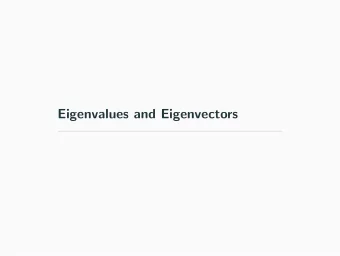 Eigenvalues and Eigenvectors Let A  R n  n be a matrix. If   R and v  R n , v  = 0,