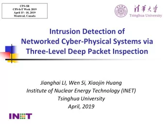 Three-Level Deep Packet Inspection  Jianghai LI, Wen Si, Xiaojin Huang  Institute of Nuclear Energy