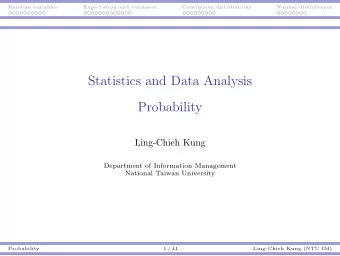 Statistics and Data Analysis  Probability  Ling-Chieh Kung  Department of Information Management