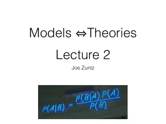Models  Theories  Lecture 2  Joe Zuntz  Overview  Notes on Gaussians  Type 1A Supernova