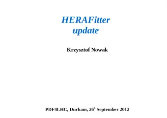 HERAFitter  update  Krzysztof Nowak PDF4LHC, Durham, 26 h September 2012  Introduction  A fitting