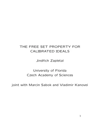 THE FREE SET PROPERTY FOR  CALIBRATED IDEALS  Jind  rich Zapletal  University of Florida  Czech