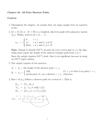 Chapter 25: All Pairs Shortest Paths. Context .  1. Throughout the chapter, we assume that our