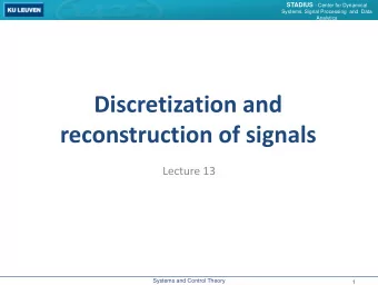 reconstruction of signals  Lecture 13  Systems and Control Theory  1 STADIUS - Center for Dynamical