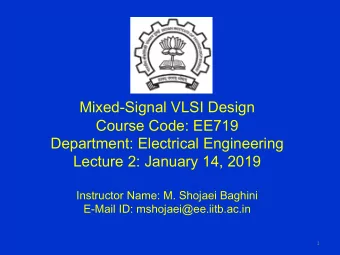 Mixed-Signal VLSI Design  Course Code: EE719  Department: Electrical Engineering  Lecture 2: