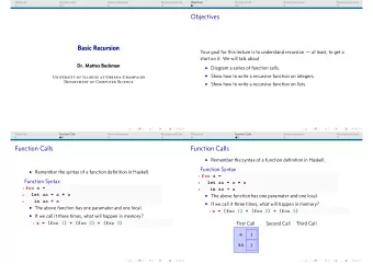 Objectives  Basic Recursion  Your goal for this lecture is to understand recursion  at least, to