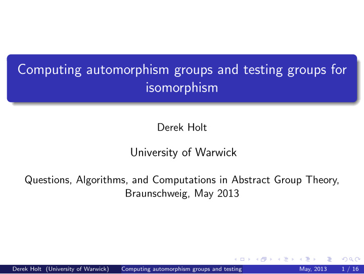 computing automorphism groups and testing groups for