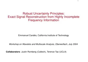 Robust Uncertainty Principles:  Exact Signal Reconstruction from Highly Incomplete  Frequency