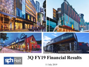 3Q FY19 Financial Results  11 July 2019  Disclaimer  This presentation is for information only and