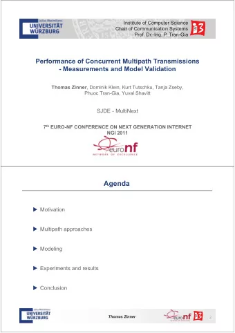 Agenda  Motivation  Multipath approaches  Modeling  Experiments and results