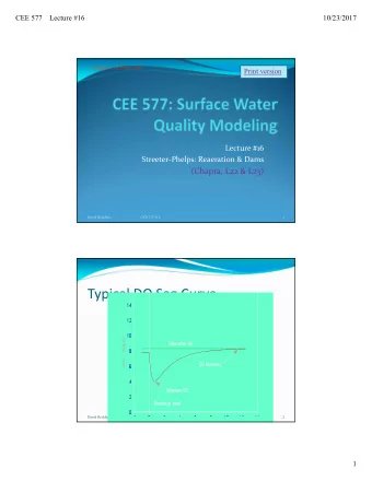 Typical DO Sag Curve  David Reckhow  CEE 577 #16  2  1  CEE 577    Lecture #16  10/23/2017