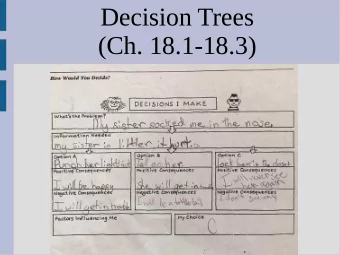 Decision Trees  (Ch. 18.1-18.3)  Learning  We will (finally) move away from uncertainty  (for a