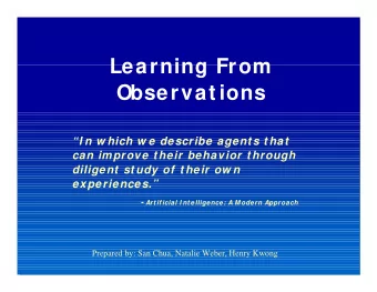 Learning From  Observat ions  I n w hich w e describe agent s t hat  can improve t heir behavior