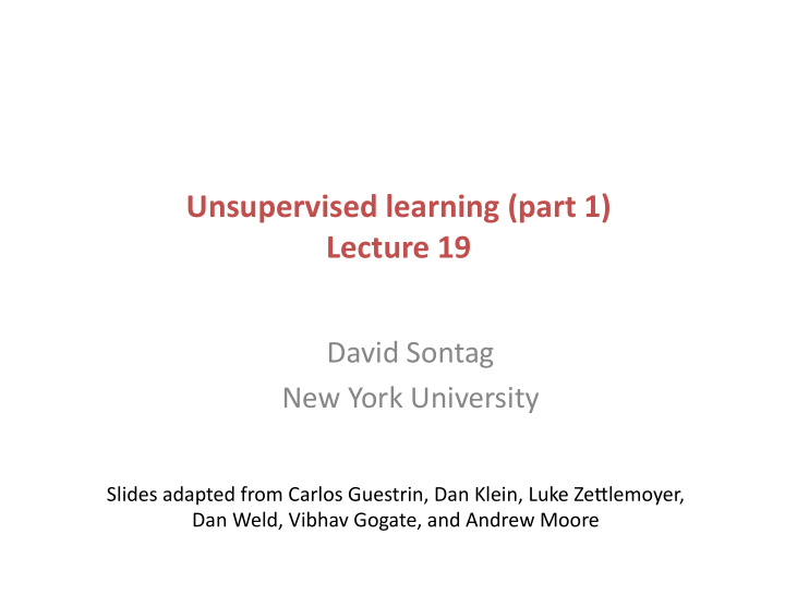 unsupervised learning part 1 lecture 19
