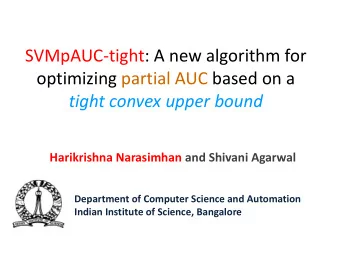 SVMpAUC-tight: A new algorithm for  optimizing partial AUC based on a  tight convex upper bound
