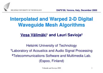 Interpolated and Warped 2-D Digital  Interpolated and Warped 2-D Digital  Waveguide Mesh Algorithms